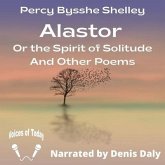 Alastor: Or the Spirit of Solitude and Other Poems