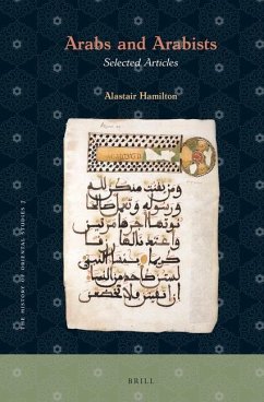 Arabs and Arabists: Selected Articles - Hamilton, Alastair