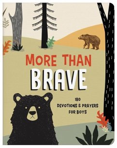 More Than Brave: 180 Devotions and Prayers for Boys - Hascall, Glenn