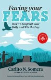 Facing Your Fears: How to Deal with Your Bully and Win the Day