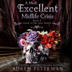 A Most Excellent Midlife Crisis - Peterman, Robyn