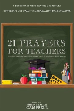 21 Prayers for Teachers - Campbell, Philip; Campbell, Lashai