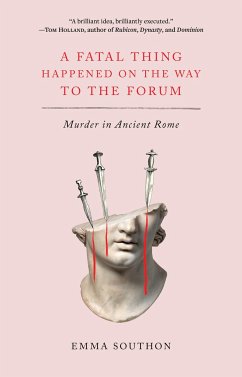 A Fatal Thing Happened on the Way to the Forum - Southon, Emma