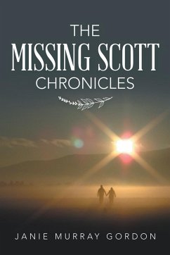 The Missing Scott Chronicles - Gordon, Janie Murray