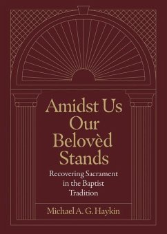 Amidst Us Our Beloved Stands - Haykin, Michael A G