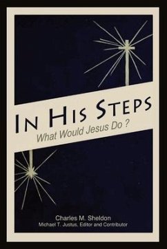 In His Steps: An Annotated Study Edition - Sheldon, Charles M.