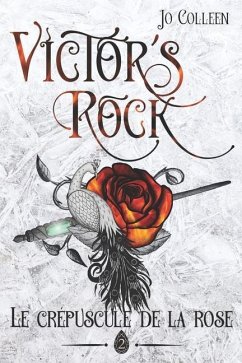 VICTOR'S ROCK 2. Le crépuscule de la rose - Colleen, Jo