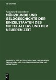 Münzkunde und Geldgeschichte der Einzelstaaten des Mittelalters und der neueren Zeit (eBook, PDF)