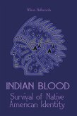 Indian Blood Survival of Native American Identity (eBook, ePUB)
