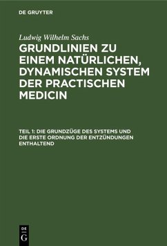 Cover Die Grundzüge des Systems und die erste Ordnung der Entzündungen enthaltend (eBook, PDF)