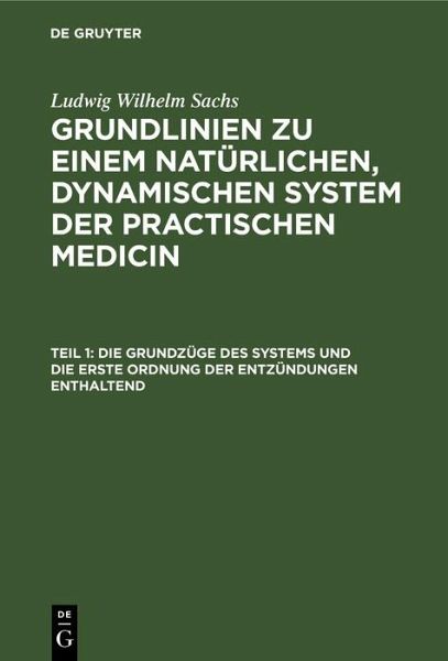 Die Grundzüge des Systems und die erste Ordnung der Entzündungen enthaltend (eBook, PDF)