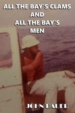 All The Bay's Clams And All The Bay's Men - Bauer, John