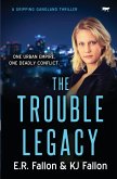 The Trouble Legacy