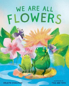 We Are All Flowers - O'Sullivan, Orlaith