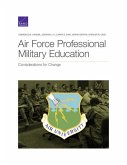 Air Force Professional Military Education: Considerations for Change