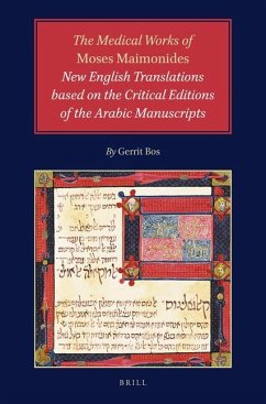 The Medical Works of Moses Maimonides: New English Translations Based on the Critical Editions of the Arabic Manuscripts - Bos, Gerrit