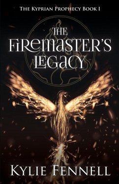 The Firemaster's Legacy - Fennell, Kylie