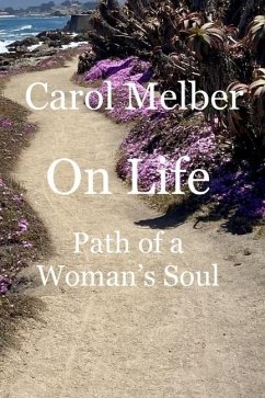 On Life: Path of a Woman's Soul - Melber, Carol