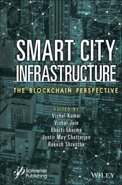 Smart City Infrastructure - Vishal Kumar; Vishal Jain; Bharti Sharma; Jyotir Moy Chatterjee; Rakesh Shrestha