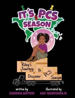 It's PCS Season, Riley's Journey to Discover PCS Season - Moten, Zandra