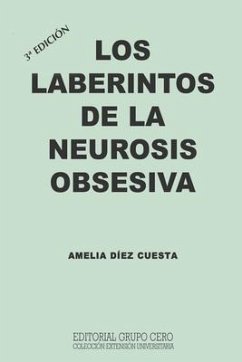 Los Laberintos de la Neurosis Obsesiva: 3a edición - Díez Cuesta, Amelia