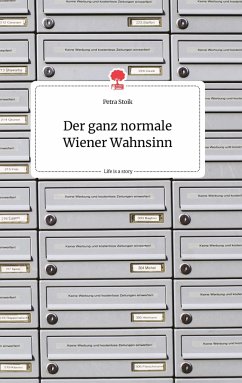 Der ganz normale Wiener Wahnsinn. Life is a Story - story.one - Stoik, Petra
