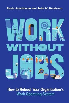 Work without Jobs - Jesuthasan, Ravin;Boudreau, John W.