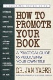 How to Promote Your Book: A Practical Guide to Publicizing Your Own Title