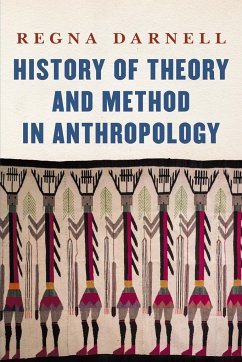 History of Theory and Method in Anthropology - Darnell, Regna