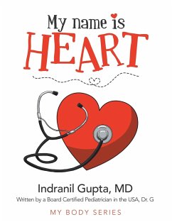 My Name Is Heart - Gupta MD, Indranil