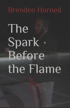 The Spark Before the Flame - Horned, Brenden