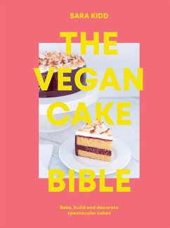 The Vegan Cake Bible - Kidd, Sara