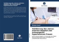 Validierung des uterus-arterien-dopplers bei schwangeren hypertensiven frauen - Hanif, Misbah