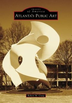 Atlanta's Public Art - Craig, Robert M.