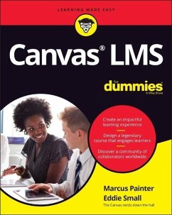 Canvas LMS For Dummies - Painter, Marcus; Small, Eddie