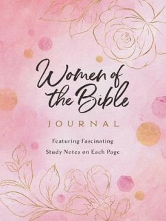 Women of the Bible Journal: Featuring Fascinating Study Notes Throughout - Compiled By Barbour Staff