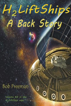 H2LiftShips - A Back Story - Freeman, Bob