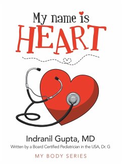 My Name Is Heart - Gupta MD, Indranil