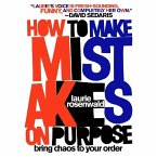 How to Make Mistakes on Purpose: Bring Chaos to Your Order