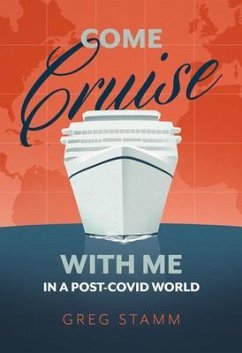 Come Cruise with Me in a Post-COVID World (eBook, ePUB) - Stamm, Greg