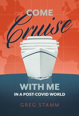 Come Cruise with Me in a Post-COVID World (eBook, ePUB)