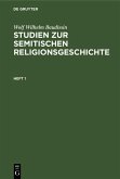 Wolf Wilhelm Baudissin: Studien zur semitischen Religionsgeschichte. Heft 1 (eBook, PDF)