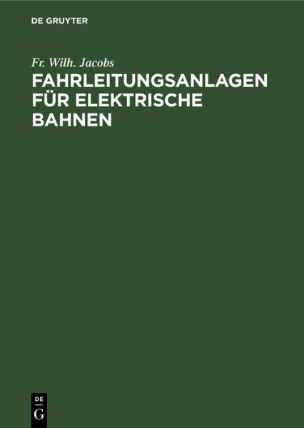 Fahrleitungsanlagen für elektrische Bahnen (eBook, PDF) Fahrleitungsanlagen für elektrische Bahnen (eBook, PDF)