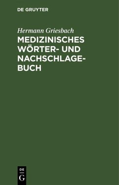 Medizinisches Wörter- und Nachschlagebuch (eBook, PDF) - Griesbach, Hermann
