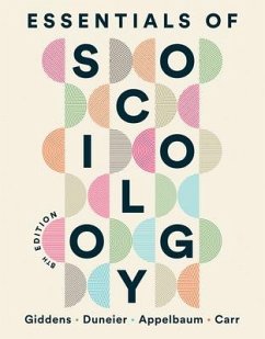 Essentials of Sociology - Giddens, Anthony; Duneier, Mitchell; Appelbaum, Richard P; Carr, Deborah