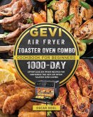 Gevi Air Fryer Toaster Oven Combo Cookbook for Beginners
