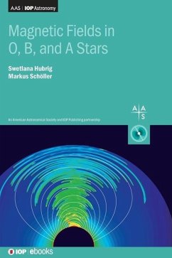 Magnetic Fields in O, B, and A Stars - Hubrig, Swetlana; Schöller, Markus