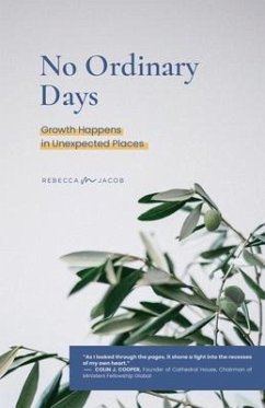 No Ordinary Days: Growth Happens in Unexpected Places - Jacob, Rebecca M.