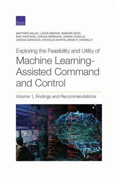 Exploring the Feasibility and Utility of Machine Learning-Assisted Command and Control, Volume 1 - Walsh, Matthew; Menthe, Lance; Geist, Edward