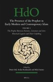 The Presence of the Prophet in Early Modern and Contemporary Islam